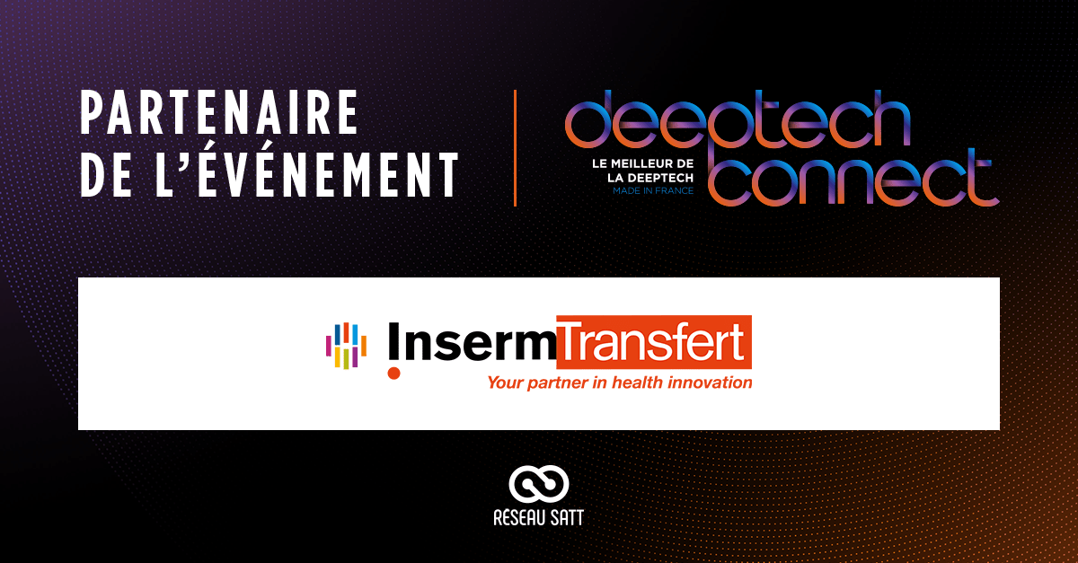 Inserm Transfert partenaire de DeepTech Connect le 17 novembre !