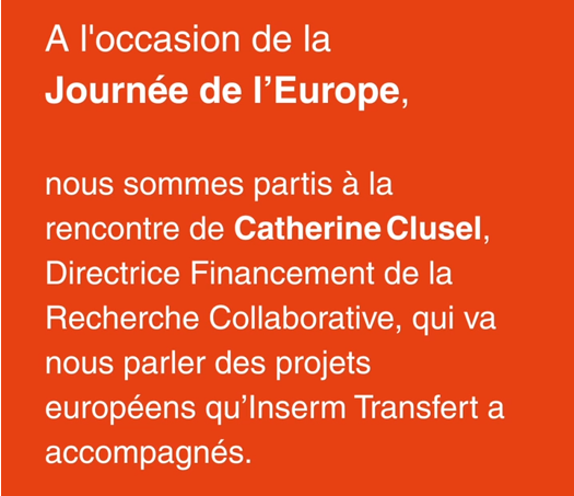 Journée de l’Europe : focus sur les projets européens accompagnés par Inserm Transfert avec Catherine Clusel